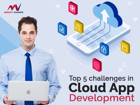 Top 5 Challenges in Cloud App Development