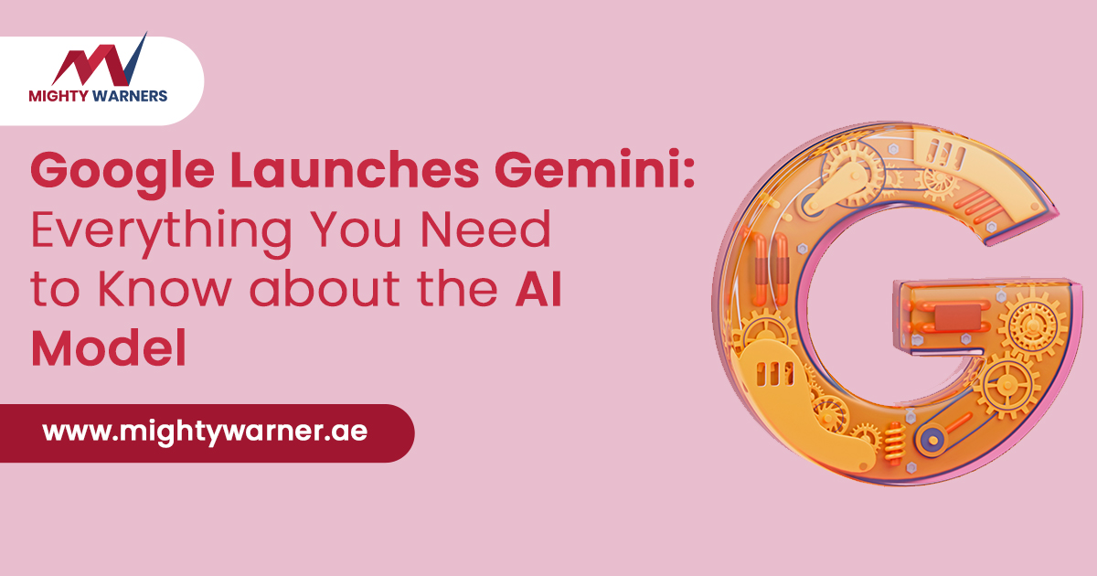 Google Launches Gemini: Everything You Need to Know About the AI Model