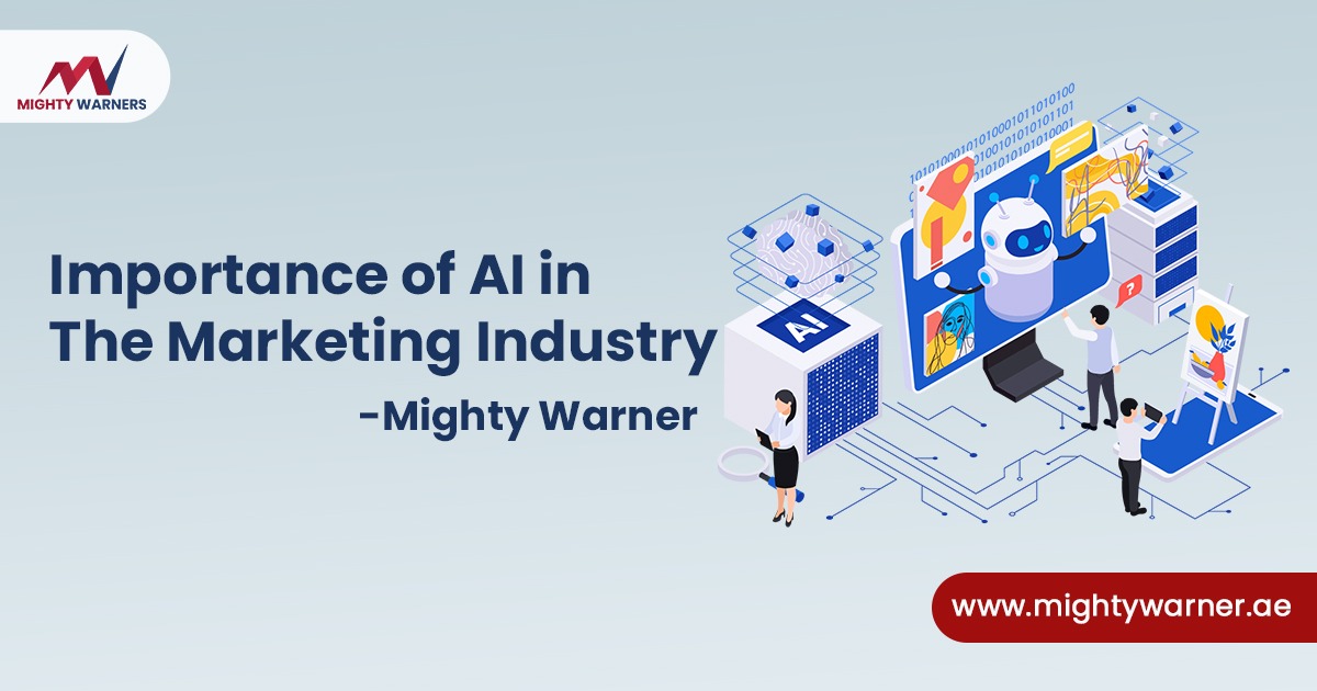 The Importance of AI in The Marketing Industry: The Use of Digital Marketing Agencies in Dubai